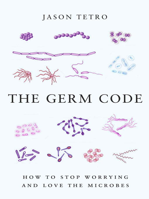 Title details for The Germ Code by Jason Tetro - Available